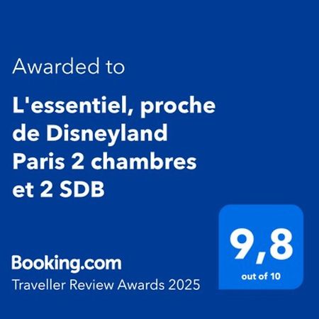 L'Essentiel, Proche De Disneyland Paris 2 Chambres Et 2 Sdb Chessy (Seine-et-Marne) Exterior foto